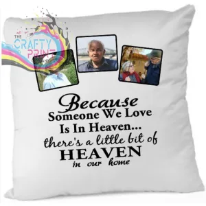 Because Someone we love memorial Cushion